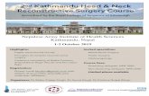 2nd Kathmandu Head & Neck Reconstructive Surgery Course · 2019-09-26 · 2nd Kathmandu Head & Neck Reconstructive Surgery Course UK Faculty Rabin Pratap Singh MBBS.Hons(Bham), BDS(Aus),