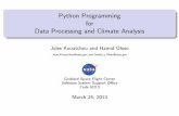 Python Programming for Data Processing and Climate Analysisdkleist/docs/python... · Python Programming for Data Processing and Climate Analysis Jules Kouatchou and Hamid Oloso Jules.Kouatchou@nasa.gov