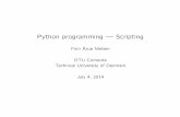 Python programming | Scripting...Python scripting Docopt Idea: Use the documentation to describe the command-line interface | both for humans and the argument parsing code. Available