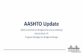 AASHTO Update - American Association of State Highway and … · 2019-10-10 · AASHTO Goal # 1 Develop design, construction, and material provisions for disc bearings T-2 Dec-19