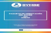 PAQUETE DE ORIENTACIÓN DEL BYMBE IO4 ANEXO...PAQUETE DE ORIENTACIÓN DEL BYMBE IO4 ANEXO Erasmus+: KA2 – Cooperation for Innovation and the Exchange of Good Practices – Strategic