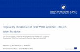 Regulatory Perspective on Real World Evidence (RWE) in scientific … · timely data and methods (control of chance, bias and confounding) • RWD - data on health interventions collected