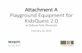 Attachment A Playground Equipment for KidsQuest 2 201… · Include engineered wood fiber playground surfacing system in this area. 7. Long and short embedded slides are required