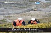 The CEMEX UK Biodiversity Strategy 2010-2020 · CEMEX is a global building materials solutions company and leading supplier of cement, readymixed concrete and aggregates. In the UK,