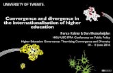 Convergence and divergence in the internationalisation of ... Presentation... · International Network of Universities (INU) 1998. International (global) Worldwide Universities Network.