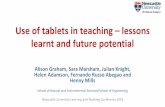 Use of tablets in teaching lessons learnt and future potentialUse of tablets in teaching –lessons learnt and future potential Alison Graham, Sara Marsham, Julian Knight, ... Writing