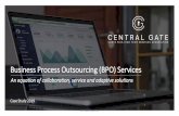 Business Process Outsourcing (BPO) Services...Case Study 2019 Business Process Outsourcing (BPO) Services An equation of collaboration, service and adaptive solutions BPO Case Study