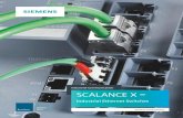 Industrial Communication SCALANCE X · Ethernet switches for implementing a simple machine network with transmission rates of up to 1 Gbps. The switches of the SCALANCE X-100 product
