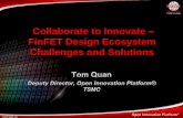 Collaborate to Innovate FinFET Design Ecosystem Challenges ... FINAL for Tom Quan.pdf · PDF file © 2013 TSMC, Ltd TSMC Property Collaborate to Innovate – FinFET Design Ecosystem
