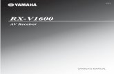 RX-V1600 - Yamaha Corporationyamaha canada music ltd. 135 milner ave., scarborough, ontario m1s 3r1, canada yamaha electronik europa g.m.b.h. siemensstr. 22-34, 25462 rellingen bei
