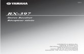 RX-397 - Yamaha CorporationYAMAHA ELECTRONIQUE FRANCE S.A. RUE AMBROISE CROIZAT BP70 CROISSY-BEAUBOURG 77312 MARNE-LA-VALLEE CEDEX02, FRANCE YAMAHA ELECTRONICS (UK) LTD. YAMAHA HOUSE,
