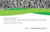 PUTTART® VERTICAL DRYER-GRANULATOR · 2014-04-07 · The coated granules enter the dryer from the top and fall onto the first tray. The tray is a double steel plate, internally heated