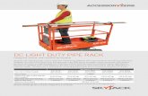DC LIGHT DUTY PIPE RACK...DC LIGHT DUTY PIPE RACK Skyjack’s DC light duty pipe rack is meant for maximizing platform work space without sacrificing productivity. Available on most