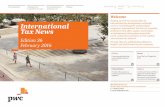 Welcome International Tax News - PwC · 2017-01-27 · International Tax News Edition 36 February 2016 Welcome Keeping up with the constant flow of international tax developments
