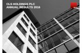 CLS HOLDINGS PLC ANNUAL RESULTS 2016/media/Files/C/CLS... · At 1 Jan 2016 Underlying profit Property valuation Other valuations Share buy-backs FX At 31 Dec 2016 Total Uplift +17.9%