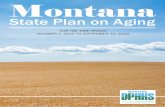 Montana State Plan on Aging - ADvancing States€¦ · The SUA is responsible for providing funding to and overseeing ten local Area Agencies on Aging (AAAs) that in turn provide