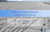 Fractured Carbonate Reservoirs A geological point of viewf1dd35bda148815b63db-daeef3a10c1f392f8299fa04b277962f.r63.cf… · Fractured Carbonate Reservoirs A geological point of view