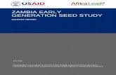 ZAMBIA EARLY GENERATION SEED STUDY - Africa LeadZAMBIA EARLY GENERATION SEED STUDY COUNTRY REPORT June 2016 This publication was produced by Feed the Future: Building Capacity for