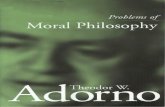 files.meetup.comfiles.meetup.com/18746137/Adorno Problems of Moral Philosophy.pdf · Problems of Moral Philosophy Theodor W. Adöfno . Created Date: 9/17/2016 7:21:46 AM
