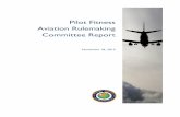 Pilot Fitness Aviation Rulemaking Committee Report · The Pilot Fitness Aviation Rulemaking Committee (ARC) was chartered by the Federal Aviation Administration (FAA) on May 11, 2015,
