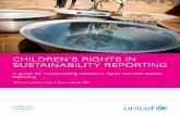 CHILDREN’S RIGHTS IN SUSTAINABILITY REPORTING · ‘Children’s Rights in Sustainability Reporting’ not only serves as a guide, but as an open invitation to all businesses everywhere