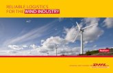 RELIABLE LOGISTICS FOR THE WIND INDUSTRY€¦ · Optimize your logistics We specialize in oversized cargo, freight forwarding and the wind industry What you can expect from DHL Global