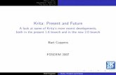Krita: Present and Future - kde.org...Krita: Present and Future ... I The KOﬃce painting and image editing application I Started in 1999 I Most recent release: Krita 1.6.2 on February