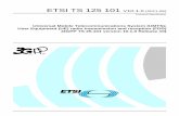 TS 125 101 - V10.1.0 - Universal Mobile …...ETSI TS 125 101 V10.1.0 (2011-05)Technical Specification Universal Mobile Telecommunications System (UMTS); User Equipment (UE) radio