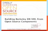 Building Berkeley DB XML from Open Source …...Agenda Learn from our mistakes, our pain need not be your pain. This is not a code tutorial, nor is it a business yadda yadda or a sales