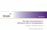 Effective Use of Virtualization - SNIA...Storage Virtualization II: Effective Use of Virtualization © 2012 Storage Networking Industry Association. All Rights Reserved. SNIA Legal