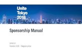 Sponsorship Manual€¦ · • Unite Tokyo 2018 is the largest conference for Unity users in Japan, featuring tons of technical lectures and display booths. • Elite developers from