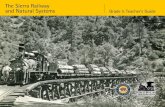 The Sierra Railway and Natural Systems Grade 5 Teacher’s …...The Sierra Railway of California, a standard gauge shortline traveling from the Sierra Nevada foothills to the Central