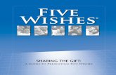 Five Wishes · 2017-01-13 · Setting the Stage How you promote your Five Wishes presentation can determine its success Preparing A great way to prepare for a Five Wishes presentation