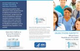 INJECTION SAFETY - Centers for Disease Control and …INJECTION SAFETY. What Every Healthcare Provider Needs to Know Injection Safety is Every Provider’s Responsibility. About the