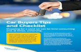 Car Buyers Tips and Checklist · 2019-08-09 · NRMA Car Buyers Guide Checklist NRMA Car Buyers Guide and Checklist | 01 The price you should be paying for a used car can be confusing.