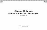 Spelling Practice Book - altonschools.org1 Spelling Practice Book Making a Spelling Log This book gives you a place to keep word lists of your own. It’s called a SPELLING LOG! You