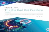 Radware Bot Manager The Big Bad Bot Problem 2020 · 2020-03-31 · Methodology and Sources Radware’s Data Lake of Bots Radware Bot Management Expert Team The Big Bad Bot Problem