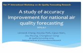 The 7th International Workshop on Air Quality …...A study of accuracy improvement for national air quality forecasting 2015.9.1 Limseok Chang, Hyunju Park, Gipyo Nam, Jisu Myung,