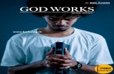 GOD WORKS · 2019-05-05 · GO WORKS 7 W hen we think prayer, we think safe-ty! Prayer is our refuge in tough times. We know when we pray, our diffe-rence-making God will step in