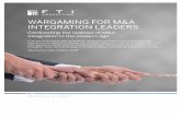 WARGAMING FOR M&A MODERN BUSINESS · 2018-05-11 · Business Wargaming is an adaptation of this rigorous simulation, but unlike the centuries-old events staged in Prussia, enterprise-level