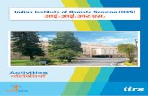 Indian Institute of Remote Sensing (IIRS) vkbZ-vkbZ-vkj-,l- · 2018-09-05 · Training & Education Research Outreach B U I L D I N G C A P A C I T Y Indian Institute of Remote Sensing