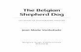 The Belgian Shepherd Dog...The Kennel Club Belge (KCB) 59 Arrival of the Groenendael Club in 1910 59 Some dog show results 60 Popular abroad 65 Training competitions 68 Other tracking