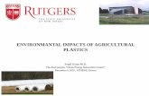 ENVIRONMANTAL IMPACTS OF AGRICULTURAL PLASTICS · 2019-12-13 · •Land degradation and water contamination and impacts to food ... agriculture at least for the last 40-50 years.
