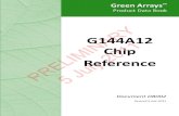 PRELIMINARY 5 July Reference G144A12 Chip 2011...G144A12 Chip Reference Description 5 1. Description The GA144-1.2 is an array of 144 F18A computers, capable of a peak aggregate performance