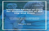 Victorian Model of Care for Osteoarthritis of the Hip and Knee · 2020-01-15 · 2 Victorian Model of Care for Osteoarthritis of the Hip and Knee Publication details The project to