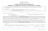 LAW ENFORCEMENT EMPLOYMENT APPLICATION …...LAW ENFORCEMENT EMPLOYMENT APPLICATION FORM The Sheriff's Office is an Equal Employment Opportunity Employer. We consider applicants for