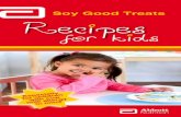 Soy Good Treats - Abbott Nutrition · cakes include cow milk, but with a little creativity, you won’t have to worry about your little one missing out on them. Replace cow milk with