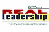 An Excerpt From - Berrett-Koehler Publishers...An Excerpt From Real Leadership: Helping People and Organizations Face Their Toughest Challenges by Dean Williams Published by Berrett-Koehler