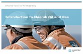 Introduction to Maersk Oil and Gas - WordPress.com · 2012-11-12 · Introduction to Maersk Oil and Gas Sofie Smidt Hansen and Mai-Britt Søndberg . Agenda The A.P. Moller - Maersk