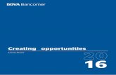 BBVA Bancomer€¦ · 4 BBVA Bancomer About this Report 102-1, 102-5, 102-10, 102-45, 102-50, 102-51, 102-52, 102-54 About this Report The 2016 BBVA Bancomer Annual Report shows the